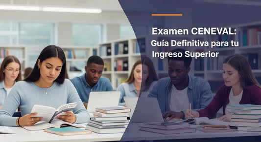 Examen CENEVAL: Guía Definitiva para tu Ingreso Superior