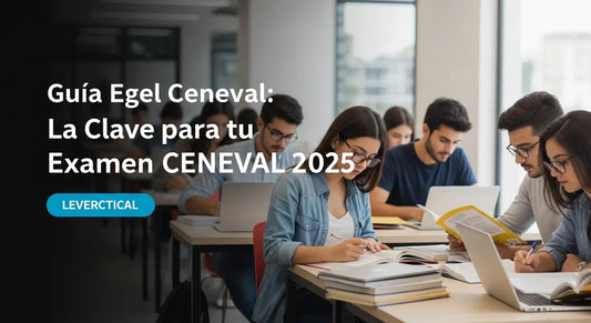 Guia Egel Ceneval: La Clave para tu Examen CENEVAL 2025